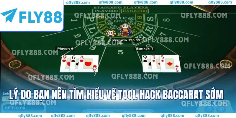 Lý do bạn nên tìm hiểu về tool hack Baccarat sớm Lý do bạn nên tìm hiểu về tool hack Baccarat sớm